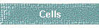 Cells